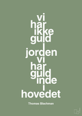 plakat: vi har ikke guld i jorden vi har guld inde i hovedet - jade-Musiker-A1two3