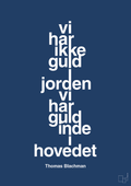 plakat: vi har ikke guld i jorden vi har guld inde i hovedet - lapis blue-Musiker-A1two3