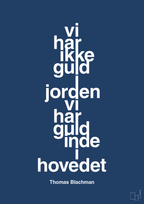 plakat: vi har ikke guld i jorden vi har guld inde i hovedet - lapis blue-Musiker-A1two3