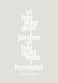 plakat: vi har ikke guld i jorden vi har guld inde i hovedet - painters white-Musiker-A1two3