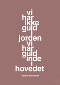 plakat: vi har ikke guld i jorden vi har guld inde i hovedet - plum-Musiker-A1two3