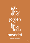 plakat: vi har ikke guld i jorden vi har guld inde i hovedet - rumba orange-Musiker-A1two3