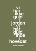 plakat: vi har ikke guld i jorden vi har guld inde i hovedet - secret meadow-Musiker-A1two3