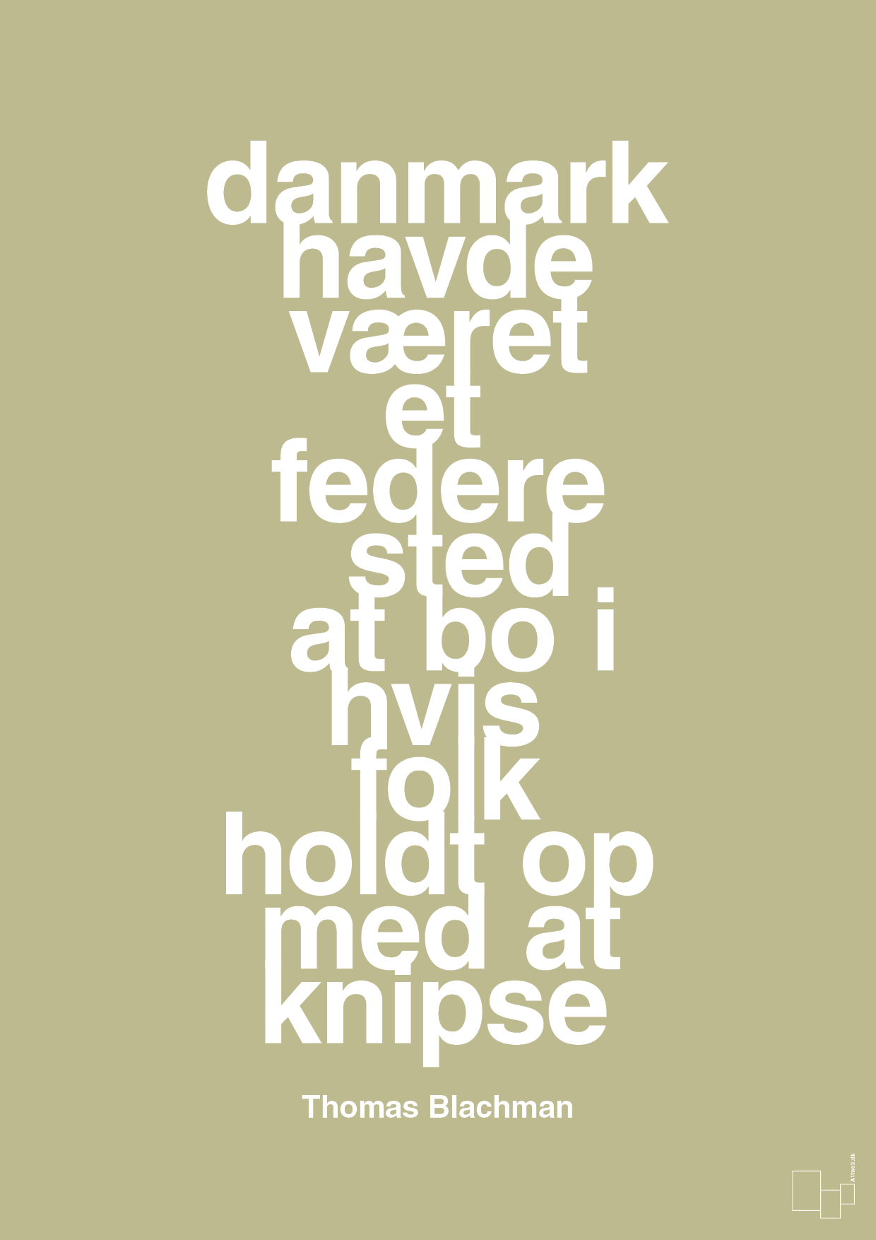plakat: danmark havde været et federe sted at bo i hvis folk holdt op med at knipse - back to nature-Musiker-A1two3