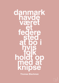 plakat: danmark havde været et federe sted at bo i hvis folk holdt op med at knipse - bubble shell-Musiker-A1two3