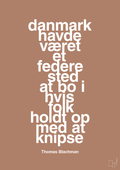 plakat: danmark havde været et federe sted at bo i hvis folk holdt op med at knipse - cider spice-Musiker-A1two3