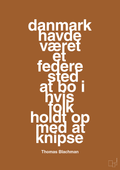 plakat: danmark havde været et federe sted at bo i hvis folk holdt op med at knipse - cognac-Musiker-A1two3