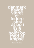 plakat: danmark havde været et federe sted at bo i hvis folk holdt op med at knipse - creamy mushroom-Musiker-A1two3