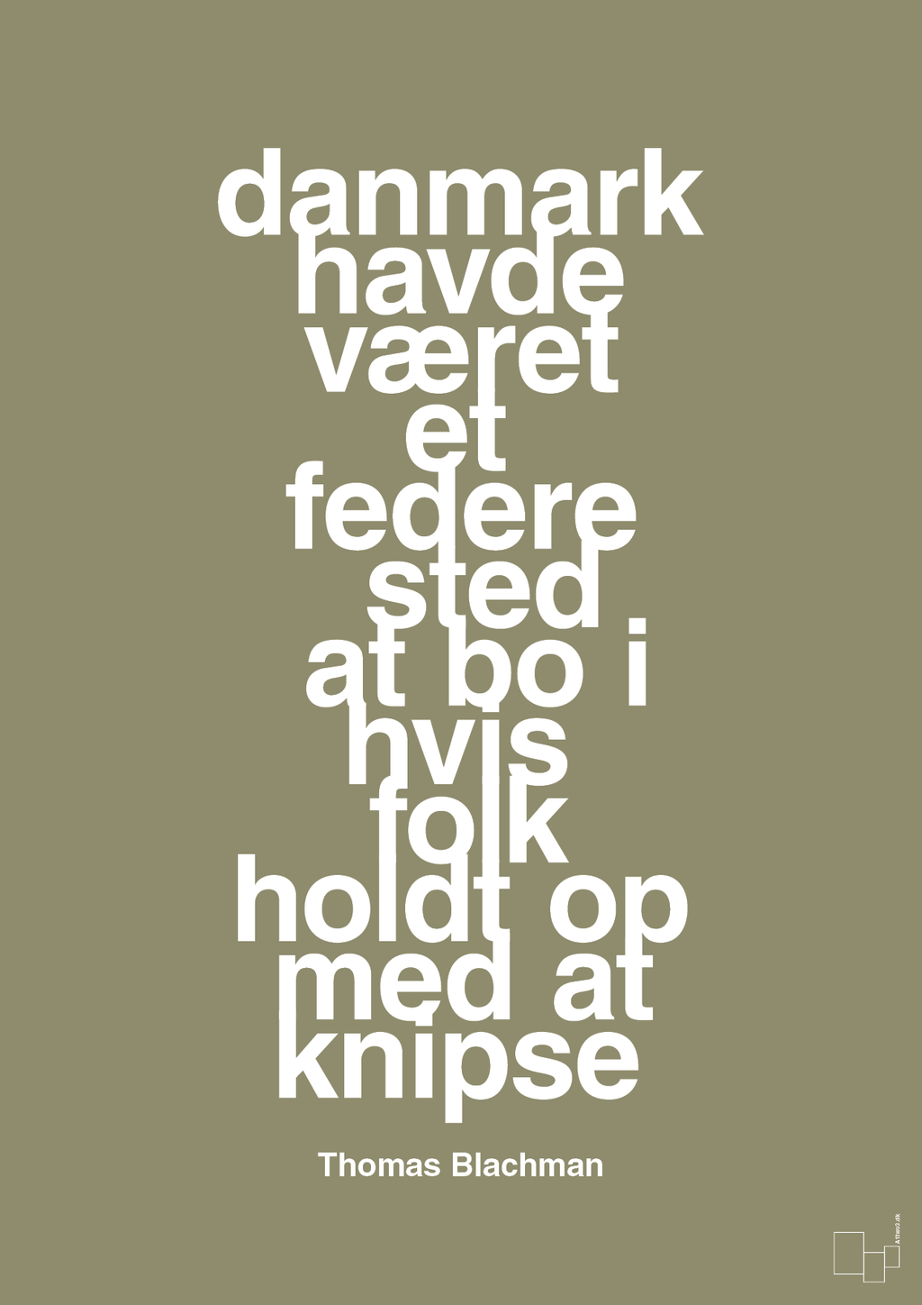 plakat: danmark havde været et federe sted at bo i hvis folk holdt op med at knipse - misty forrest-Musiker-A1two3