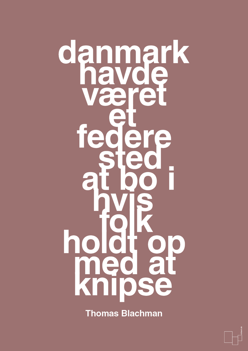 plakat: danmark havde været et federe sted at bo i hvis folk holdt op med at knipse - plum-Musiker-A1two3