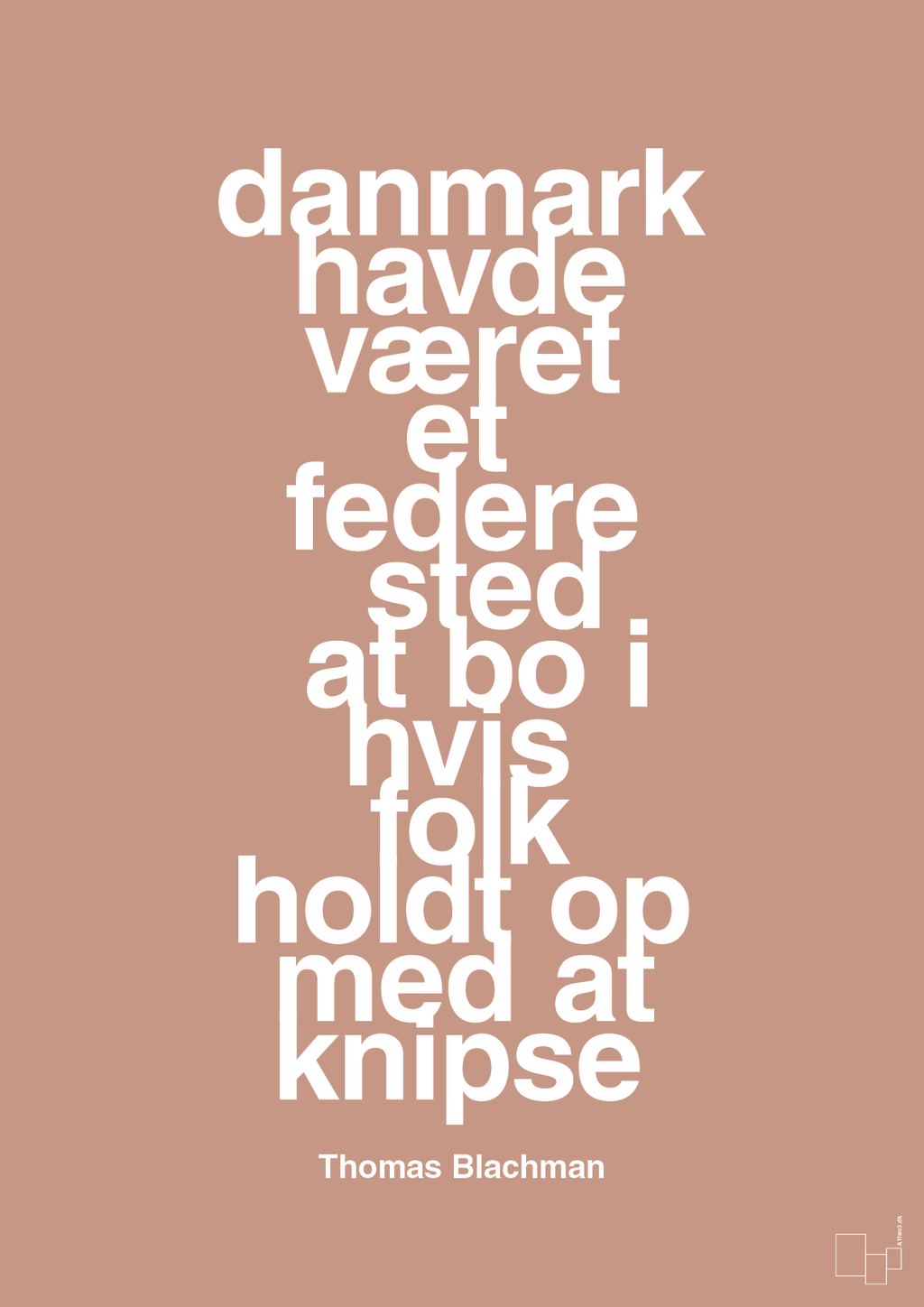 plakat: danmark havde været et federe sted at bo i hvis folk holdt op med at knipse - powder-Musiker-A1two3