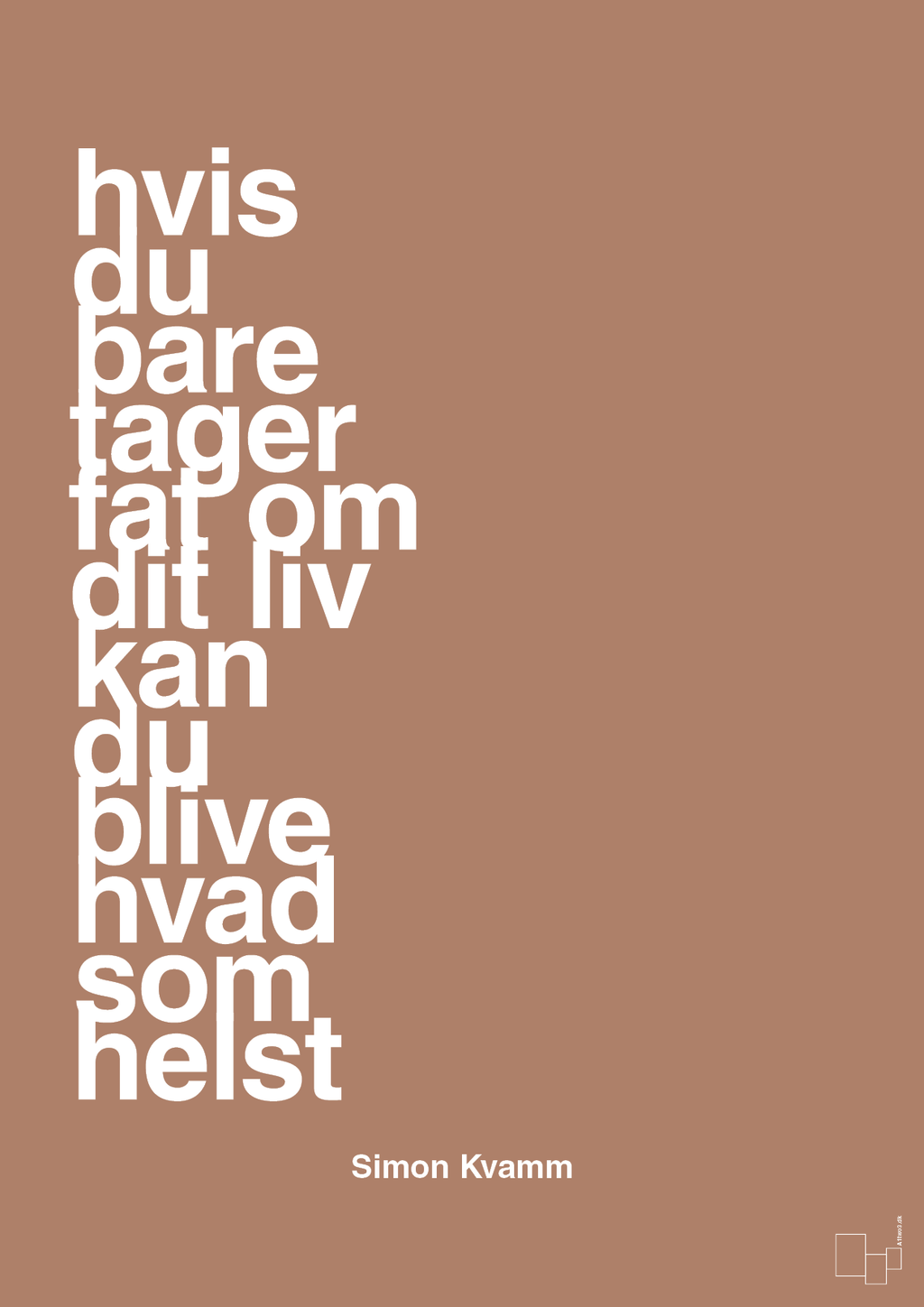 plakat: hvis du bare tager fat om dit liv kan du blive hvad som helst - cider spice-Musiker-A1two3