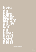 plakat: hvis du bare tager fat om dit liv kan du blive hvad som helst - creamy mushroom-Musiker-A1two3