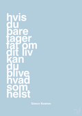 plakat: hvis du bare tager fat om dit liv kan du blive hvad som helst - heavenly blue-Musiker-A1two3