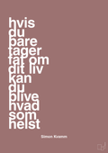 plakat: hvis du bare tager fat om dit liv kan du blive hvad som helst - plum-Musiker-A1two3