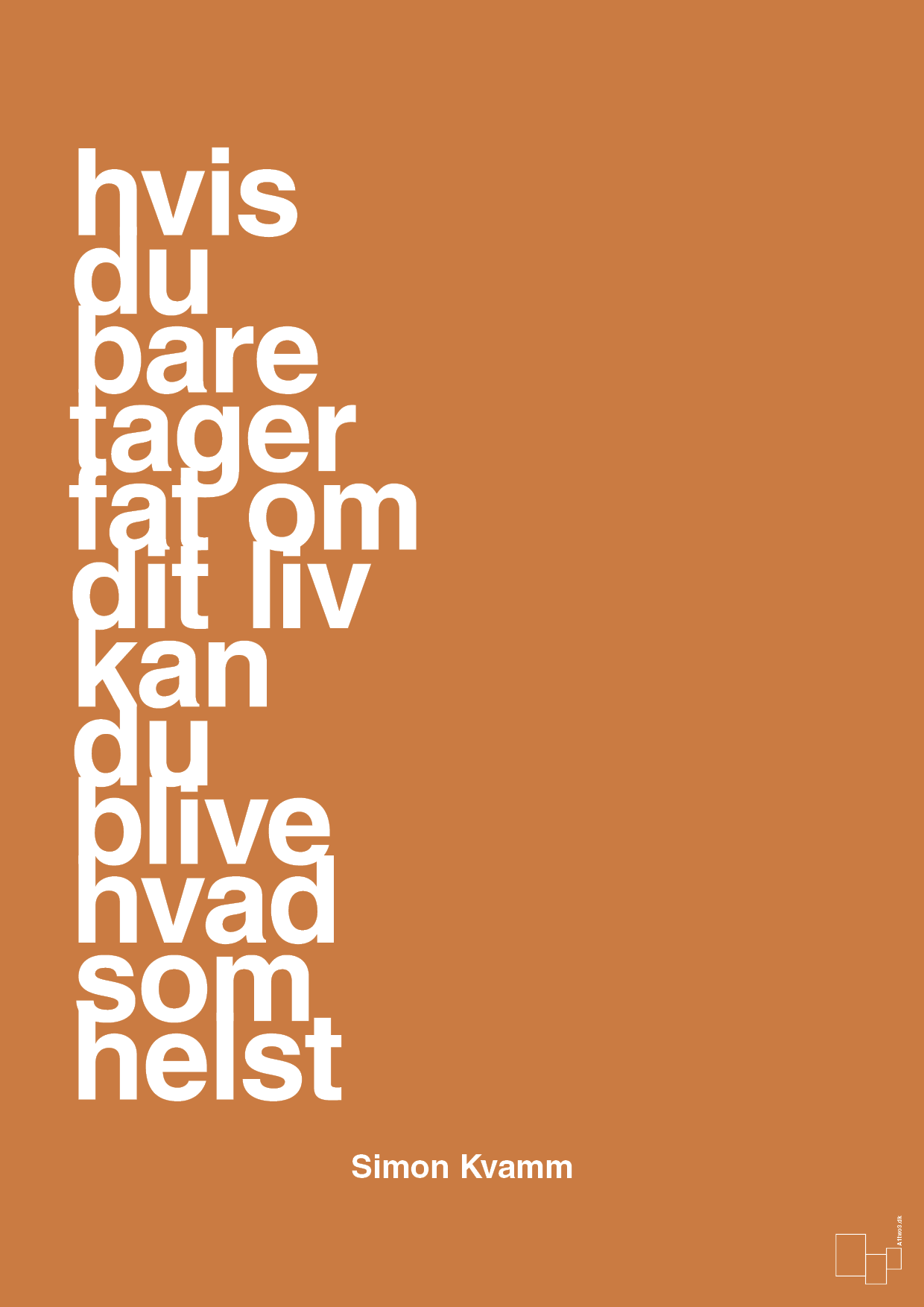 plakat: hvis du bare tager fat om dit liv kan du blive hvad som helst - rumba orange-Musiker-A1two3