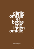 plakat: dårlig omtale er bedre end ingen omtale - dark brown-Erhverv-A1two3