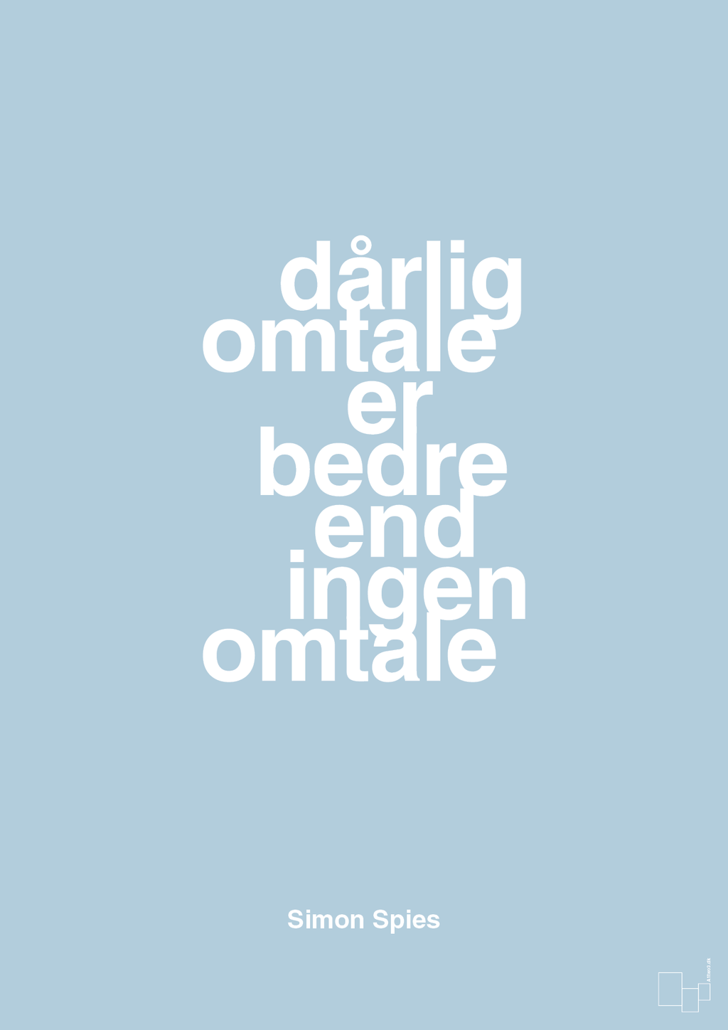 plakat: dårlig omtale er bedre end ingen omtale - heavenly blue-Erhverv-A1two3