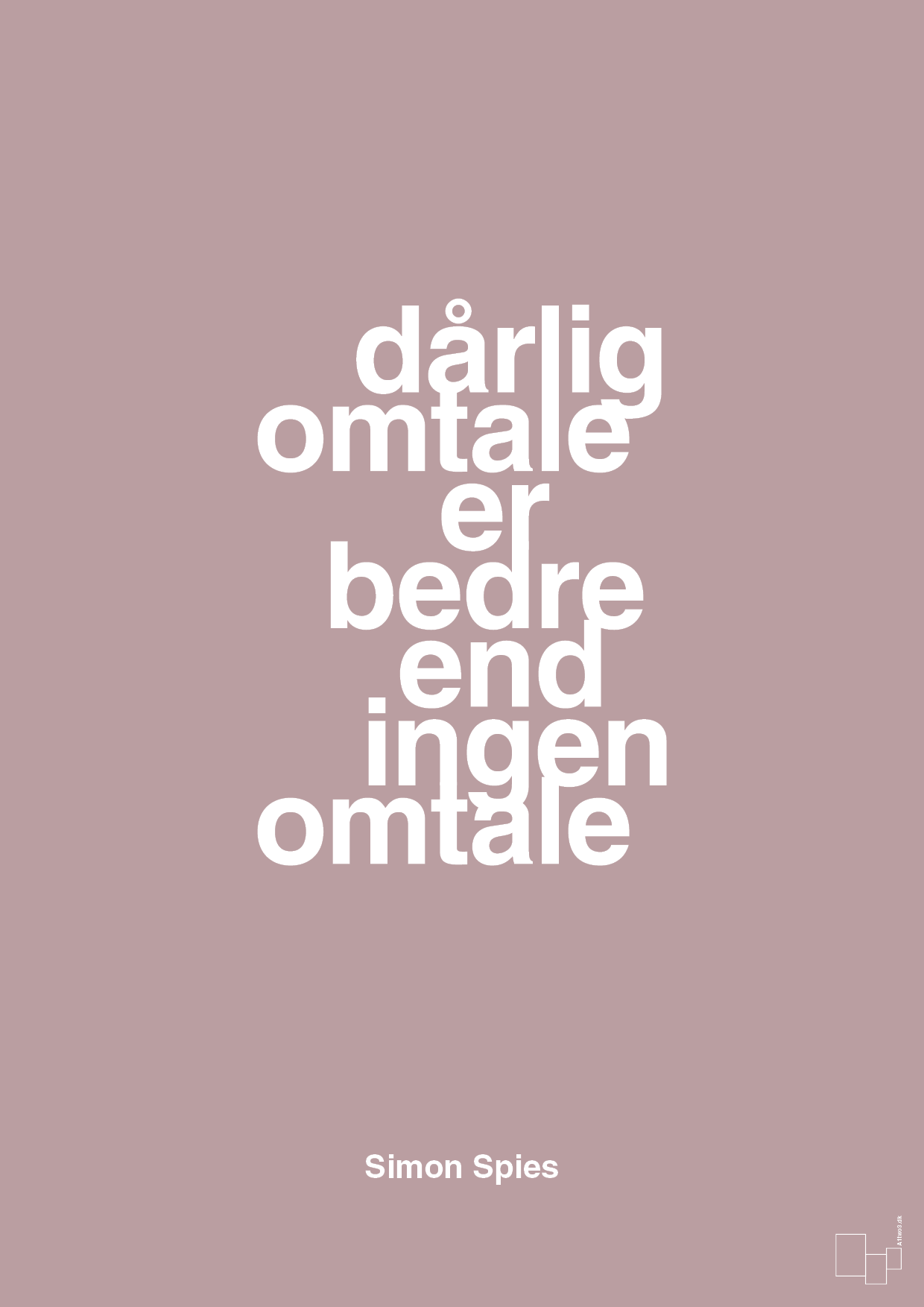 plakat: dårlig omtale er bedre end ingen omtale - light rose-Erhverv-A1two3