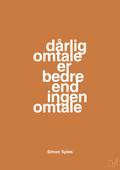 plakat: dårlig omtale er bedre end ingen omtale - rumba orange-Erhverv-A1two3