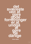 plakat: det sværeste ved at gøre gode forretninger er at undgå at gøre de dårlige - cider spice-Erhverv-A1two3