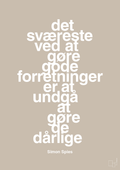 plakat: det sværeste ved at gøre gode forretninger er at undgå at gøre de dårlige - creamy mushroom-Erhverv-A1two3