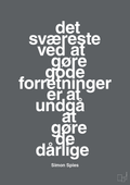 plakat: det sværeste ved at gøre gode forretninger er at undgå at gøre de dårlige - graphic charcoal-Erhverv-A1two3