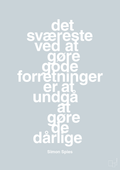plakat: det sværeste ved at gøre gode forretninger er at undgå at gøre de dårlige - light drizzle-Erhverv-A1two3