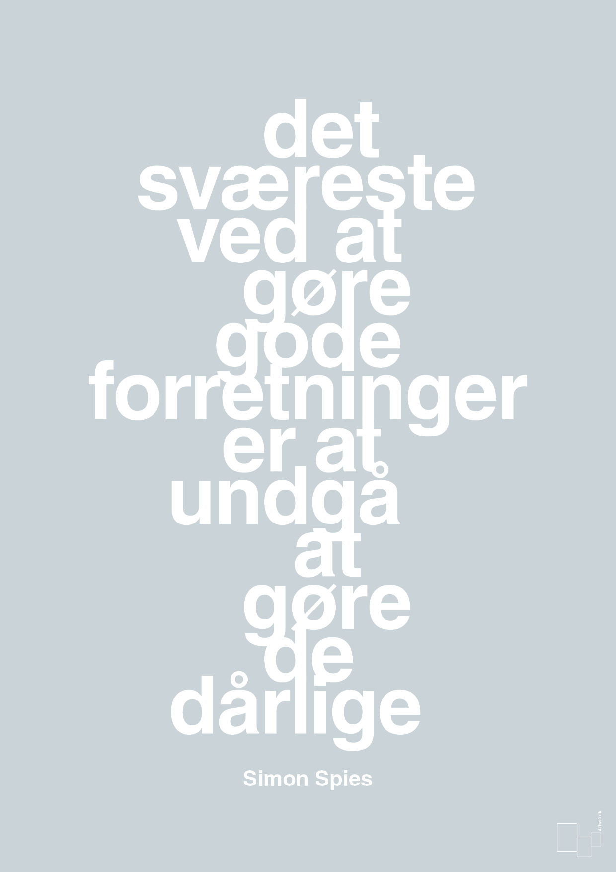 plakat: det sværeste ved at gøre gode forretninger er at undgå at gøre de dårlige - light drizzle-Erhverv-A1two3