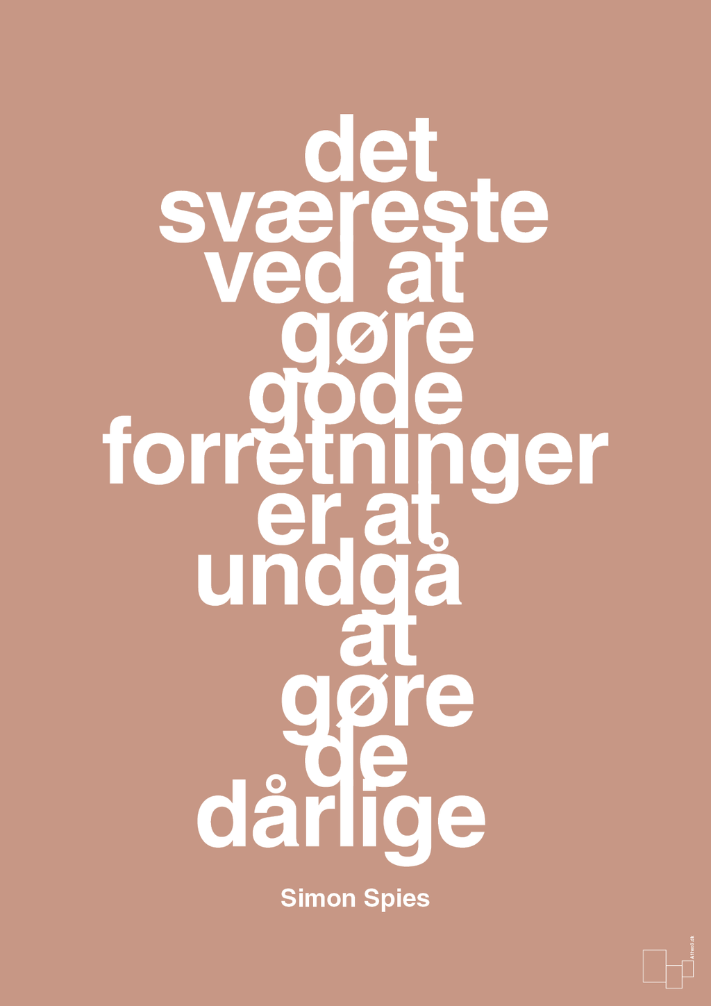 plakat: det sværeste ved at gøre gode forretninger er at undgå at gøre de dårlige - powder-Erhverv-A1two3