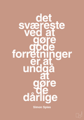 plakat: det sværeste ved at gøre gode forretninger er at undgå at gøre de dårlige - powder-Erhverv-A1two3