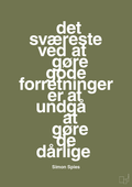 plakat: det sværeste ved at gøre gode forretninger er at undgå at gøre de dårlige - secret meadow-Erhverv-A1two3