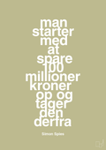 plakat: man starter med at spare 100 millioner kroner op og tager den derfra - back to nature-Erhverv-A1two3