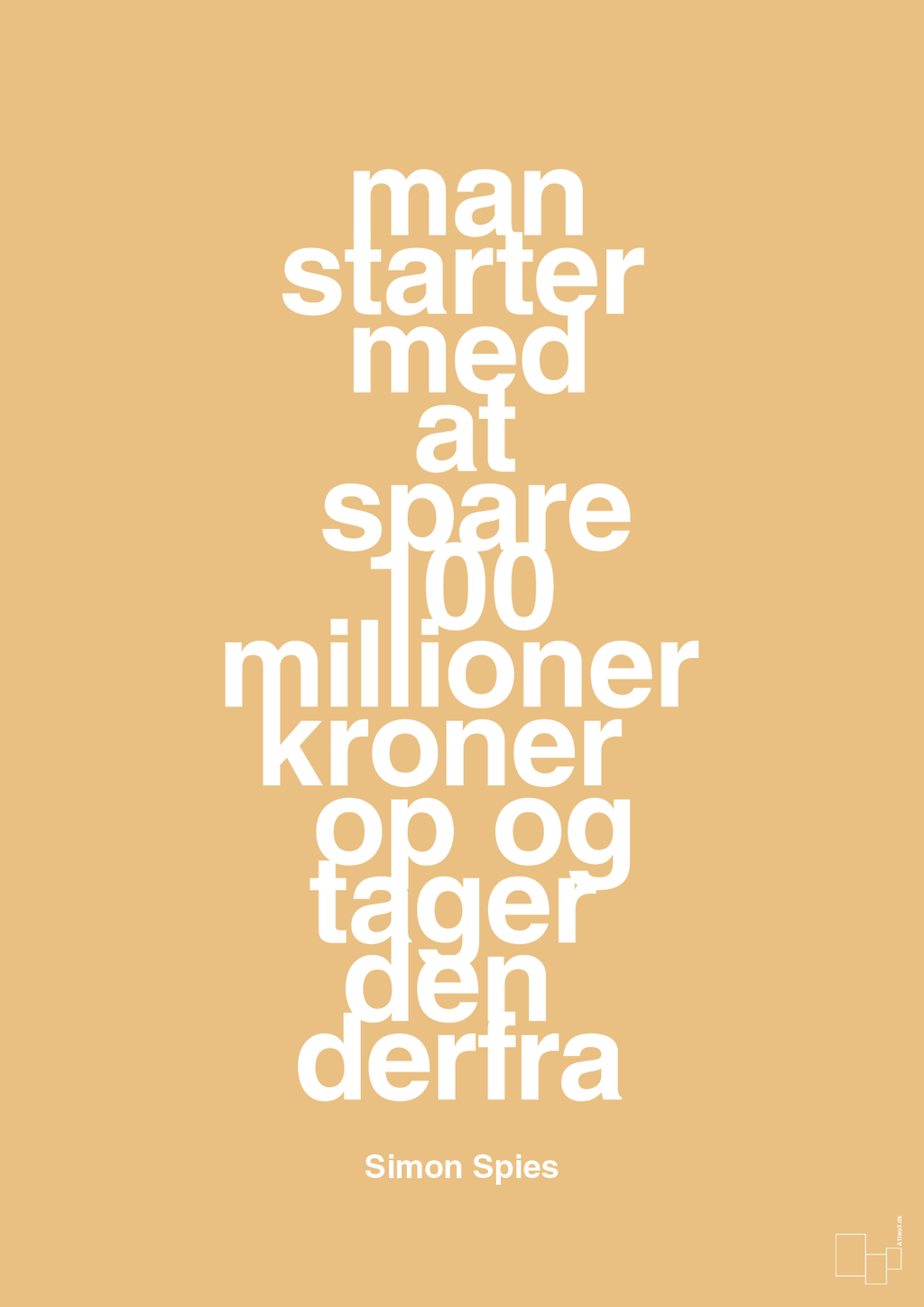 plakat: man starter med at spare 100 millioner kroner op og tager den derfra - charismatic-Erhverv-A1two3