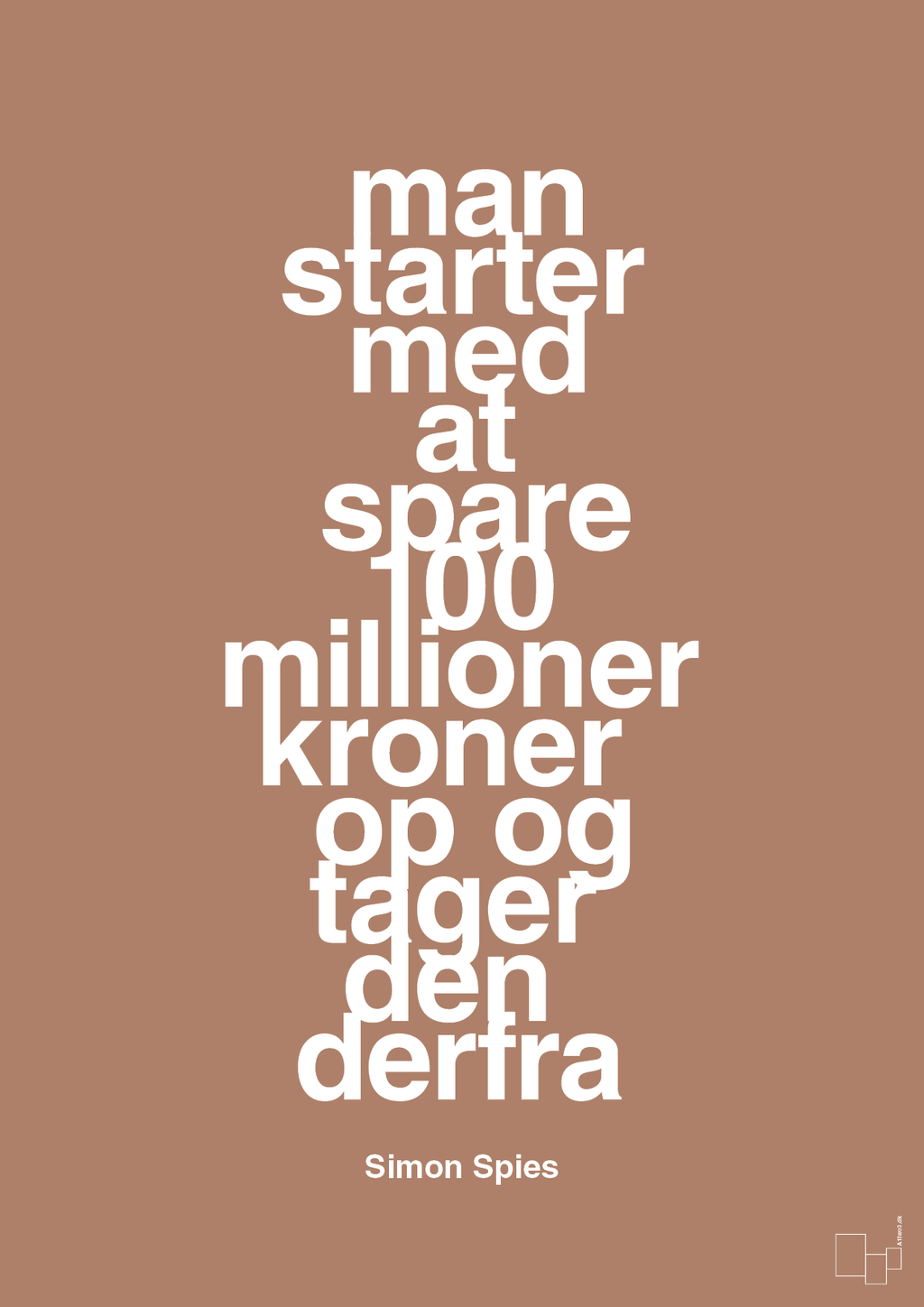 plakat: man starter med at spare 100 millioner kroner op og tager den derfra - cider spice-Erhverv-A1two3
