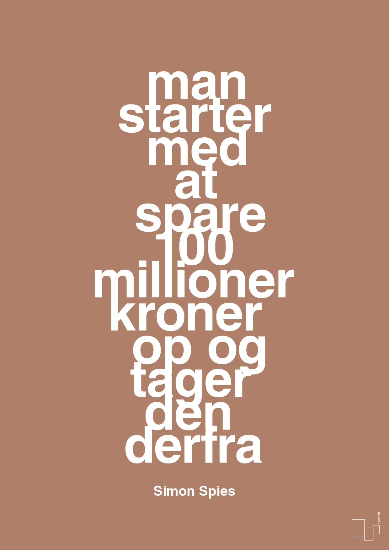 plakat: man starter med at spare 100 millioner kroner op og tager den derfra - cider spice-Erhverv-A1two3