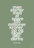 plakat: man starter med at spare 100 millioner kroner op og tager den derfra - jade-Erhverv-A1two3
