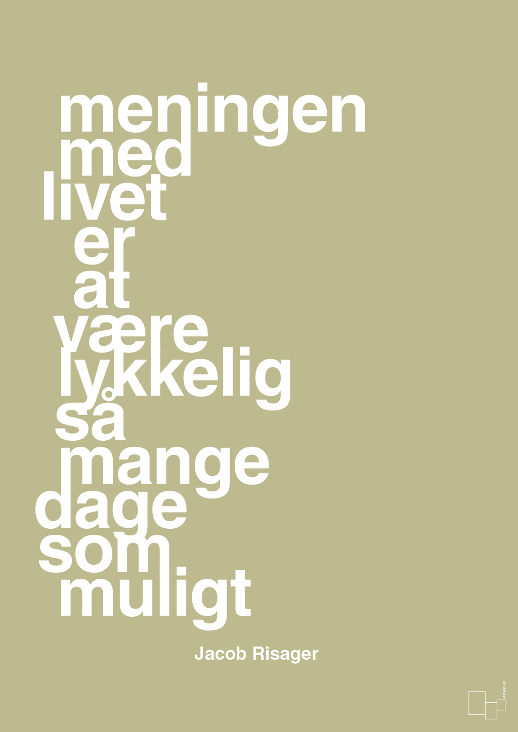 plakat: meningen med livet er at være lykkelig så mange dage som muligt - back to nature-Erhverv-A1two3