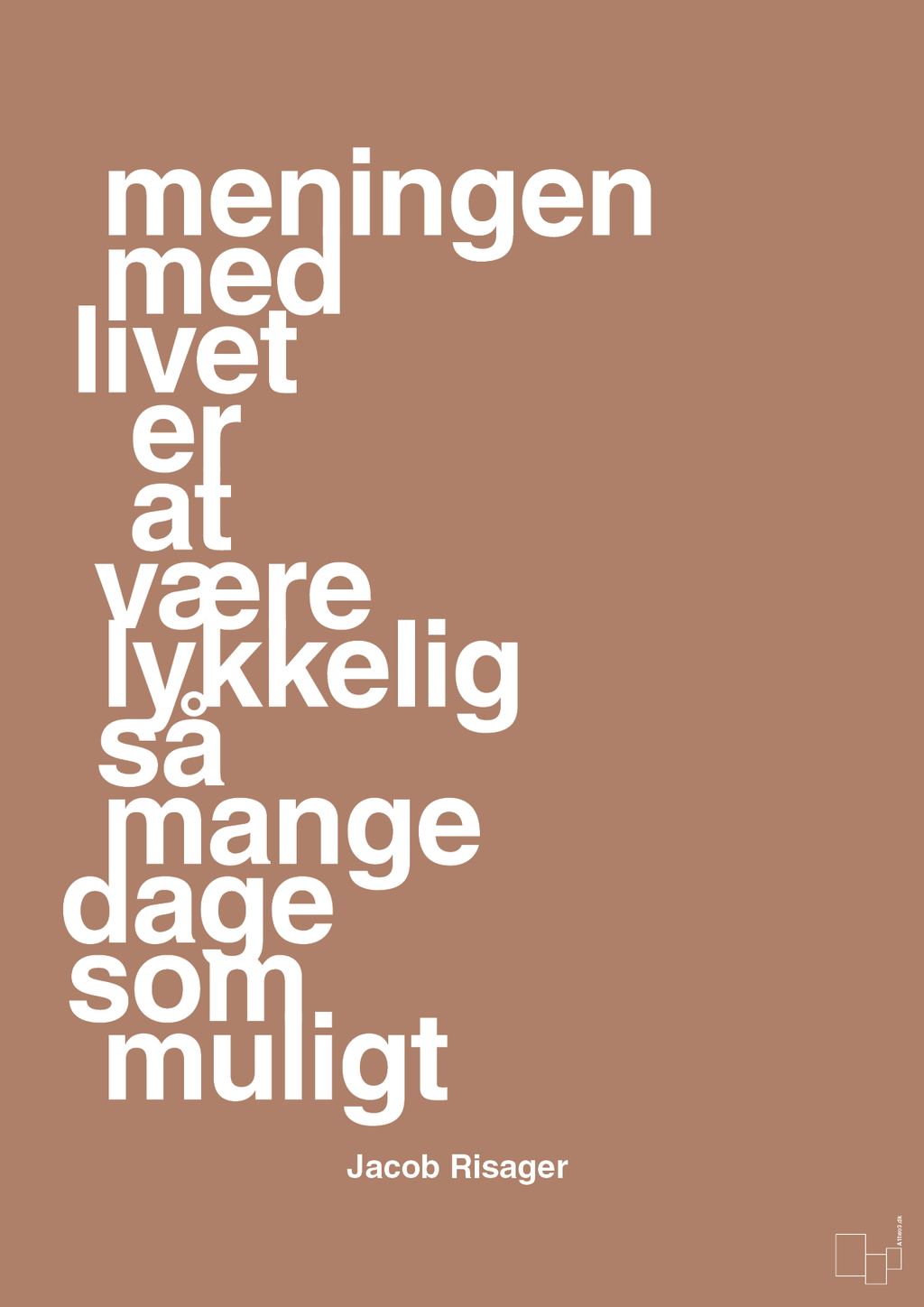 plakat: meningen med livet er at være lykkelig så mange dage som muligt - cider spice-Erhverv-A1two3
