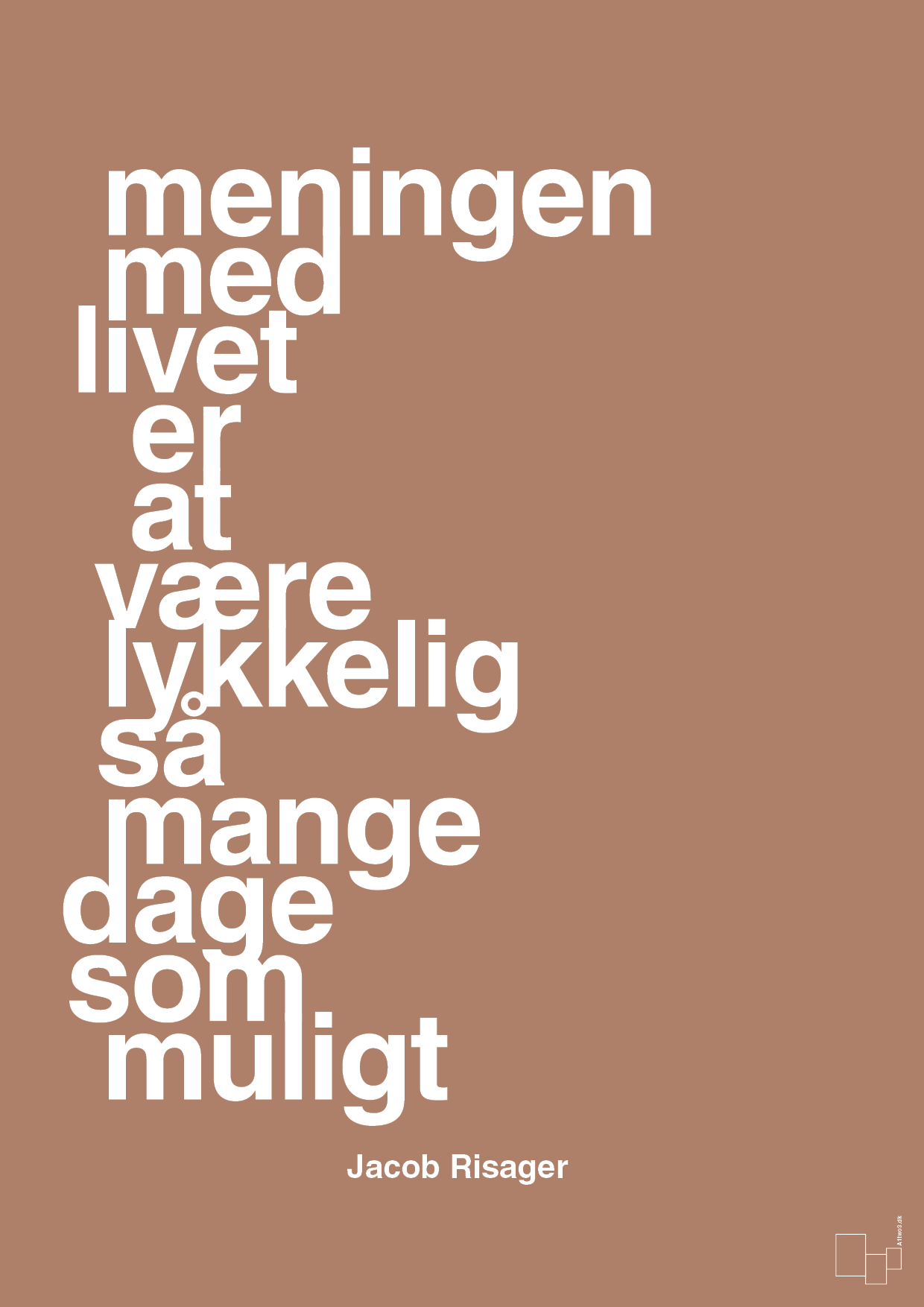 plakat: meningen med livet er at være lykkelig så mange dage som muligt - cider spice-Erhverv-A1two3