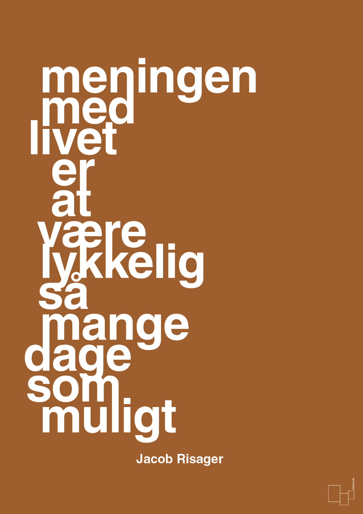 plakat: meningen med livet er at være lykkelig så mange dage som muligt - cognac-Erhverv-A1two3