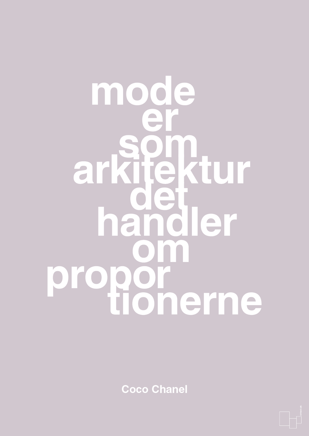 plakat: mode er som arkitektur det handler om proportionerne - dusty lilac-Mode-A1two3