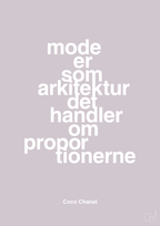 plakat: mode er som arkitektur det handler om proportionerne - dusty lilac-Mode-A1two3