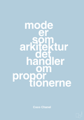 plakat: mode er som arkitektur det handler om proportionerne - heavenly blue-Mode-A1two3