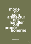 plakat: mode er som arkitektur det handler om proportionerne - secret meadow-Mode-A1two3
