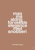 plakat: man må aldrig forveksle elegance med snobberi - cider spice-Mode-A1two3