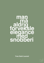 plakat: man må aldrig forveksle elegance med snobberi - jade-Mode-A1two3