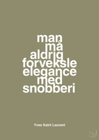 plakat: man må aldrig forveksle elegance med snobberi - misty forrest-Mode-A1two3