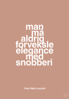 plakat: man må aldrig forveksle elegance med snobberi - powder-Mode-A1two3