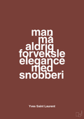 plakat: man må aldrig forveksle elegance med snobberi - red pepper-Mode-A1two3